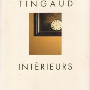 TINGAUD, Jean-Marc. Interieurs.