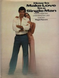 RAJOUANE, Maggie. How to Make Love to a Single Man