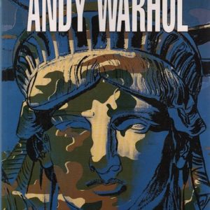 BLISTENE, Bernard. Andy Warhol: The Statue of Liberty.
