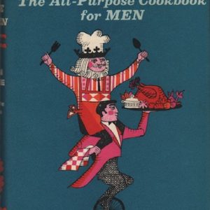 PIERCE, Donn and Charlotte TURGEON. The Master in the Kitchen: The All-Purpose Cookbook for Men.