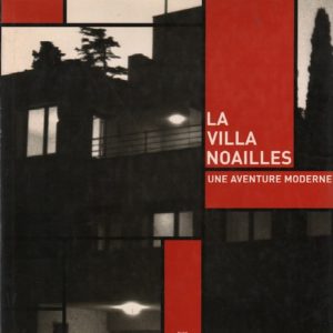 CARRASSAN, Francois. La Villa Noailles: Une  Aventure Moderne.