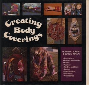LAURY, Jean Ray and Joyce AIKEN. Creating Body Coverings.