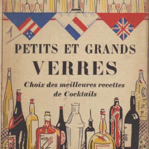 TOYE, Nina And A. H. ADAIR. Petits et Grands Verres: Choix des meilleures recettes de Cocktails.