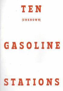 de la TORRE, Claudia. Ten (unknown) Gasoline Stations.