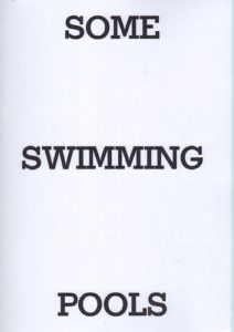 SEBASTIAN, Zach. Some Swimming Pools (and a broken crack pipe)