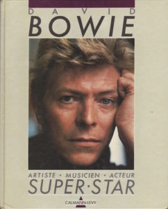 ALESSANDRINI, Paul. David Bowie: Artiste, Musicien, Acteur, Superstar.