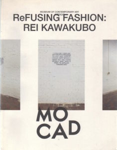 DRESNER, Linda, Susanne HILBERRY and Marsha MIRO ReFUSING FASHION: Rei Kawakubo.