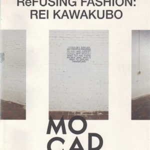 DRESNER, Linda, Susanne HILBERRY and Marsha MIRO ReFUSING FASHION: Rei Kawakubo.