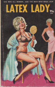 KAHLER,Jack. Latex Lady.