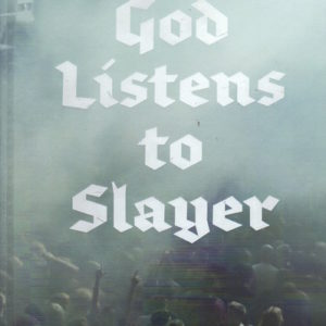 CHARLES, Sanna. God Listens to Slayer.