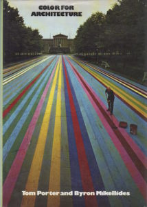 PORTER, Tom and Byron MIKELLIDES. Color for Architecture.