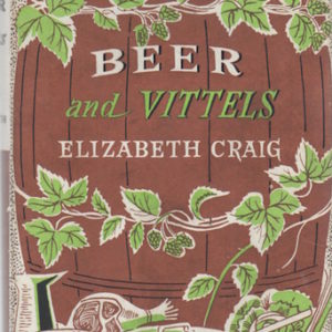 CRAIG, Elizabeth. Beer and Vittels.