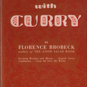 BROBECK, Florence. Cooking with Curry.