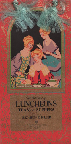 HOLLIER, Elizabeth O. The Calendar of Luncheons, Teas and Suppers.