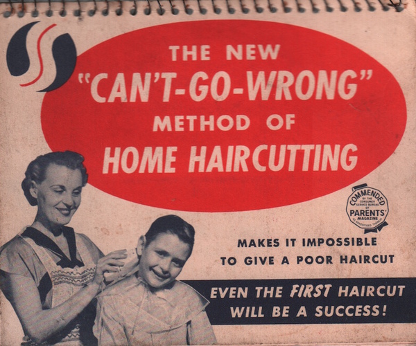 The New "Can't-Go-Wrong" Method of Home Haircutting.