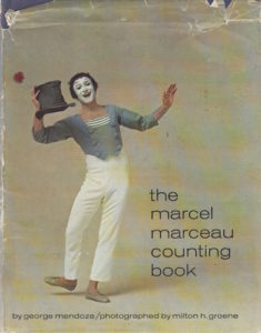 MENDOZA, George. The Marcel Marceau Counting Book.