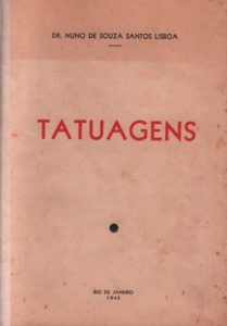 LISBOA, Dr. Nuno de Souza Santos. Tatugens.