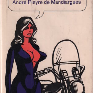 PIEYRE de MANDIARGUES, Andre. The Motorcycle.