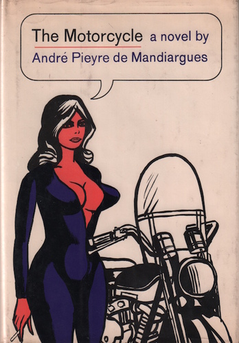 PIEYRE de MANDIARGUES, Andre. The Motorcycle.