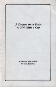 SCANLAN, Dan. A Dream on a Star: A Girl with a Car.