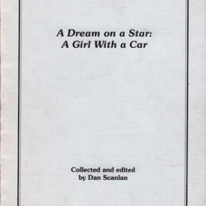 SCANLAN, Dan. A Dream on a Star: A Girl with a Car.