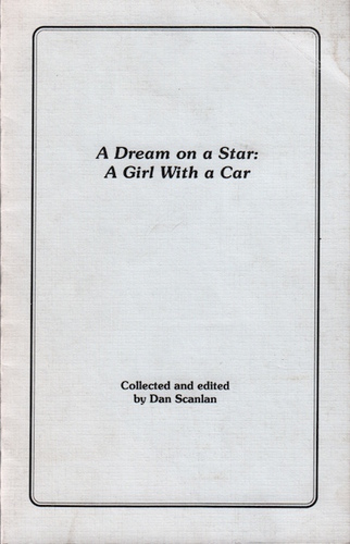 SCANLAN, Dan. A Dream on a Star: A Girl with a Car.