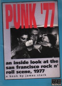 STARK, James. Punk '77: an inside look at the San Francisco rock n' roll scene, 1977.