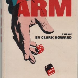HOWARD, Clark. The Arm.