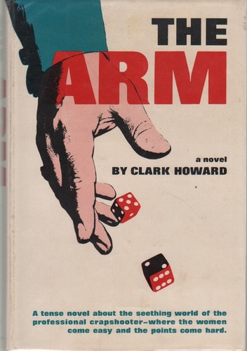 HOWARD, Clark. The Arm.