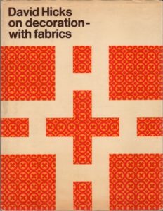 HICKS, David. David Hicks on decoration - with fabrics.
