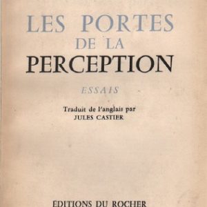 HUXLEY, Aldous. Les Portes de la Perception