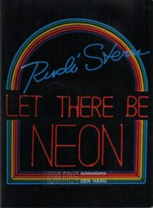 STERN, Rudi. Let There Be Neon