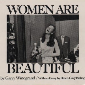 WINOGRAND, Garry. Women Are Beautiful.