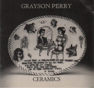 PERRY, Grayson. Ceramics.