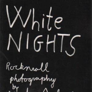 ANDERSEN, Morten. White Nights: Rock 'n' Roll Photography.