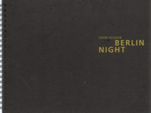 HEJDUK, John. Berlin Night