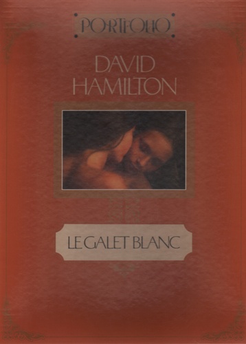 HAMILTON, David. Le Galet Blanc.