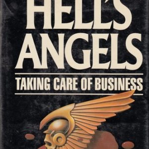 LAVIGNE, Yves. Hells Angels: Taking Care of Business.