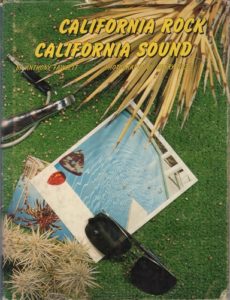 FAWCETT, Anthony. California Rock, California Sound.