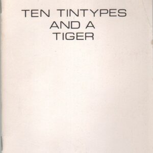 WILSON, Robert. Ten Tintypes and a Tiger.