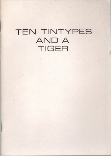 WILSON, Robert. Ten Tintypes and a Tiger.