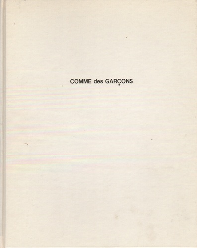 KAWAKUBO, Rei. Comme des Garcons, 1981-1986.