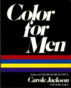 JACKSON, Carole with Kalia Lulow. Color for Men.