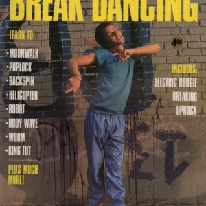 SULLIVAN, Jim and CALICOTT, Lori. Break Dancing: Step by Step Instructions.