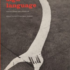 CONSTANTINE, Mildred and JACOBSON, Egbert. Sign Language for Buildings and Landscape.