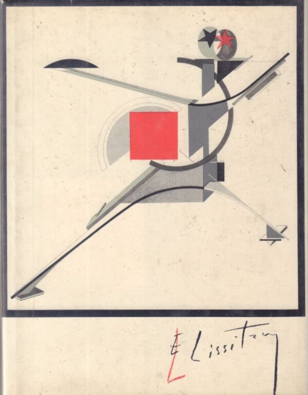 (SOLD): LISSITZKY, Kuppers Sophie.  El Lissitsky: Maler Architekt Typograf Fotograf. Erinnerungen Briefe Schriften.