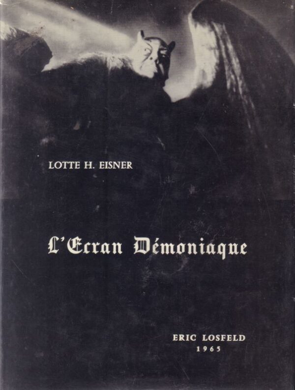 EISNER, Lotte H.  L'Ecran Démoniaque.