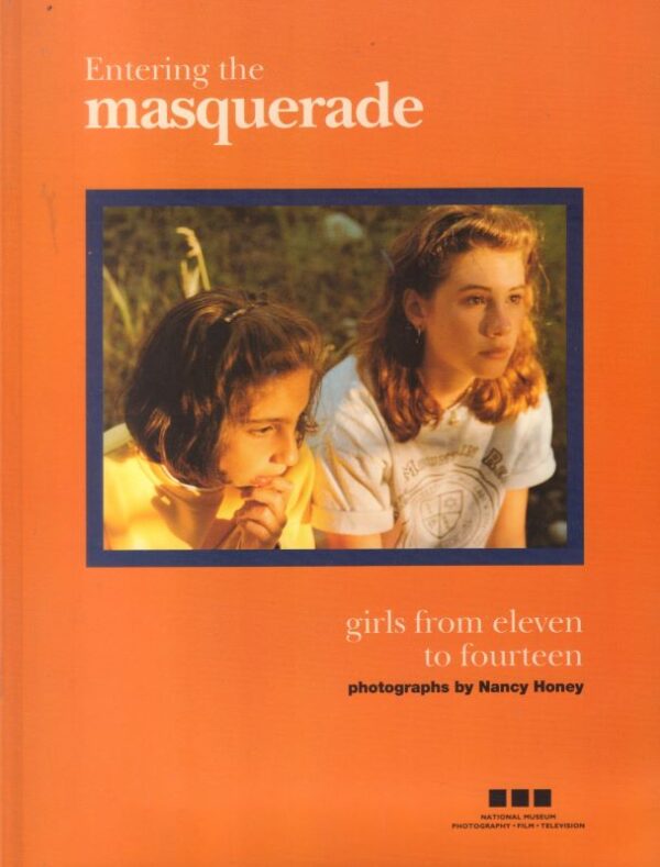 HONEY, Nancy.  Entering the Masquerade: Girls from eleven to fourteen.