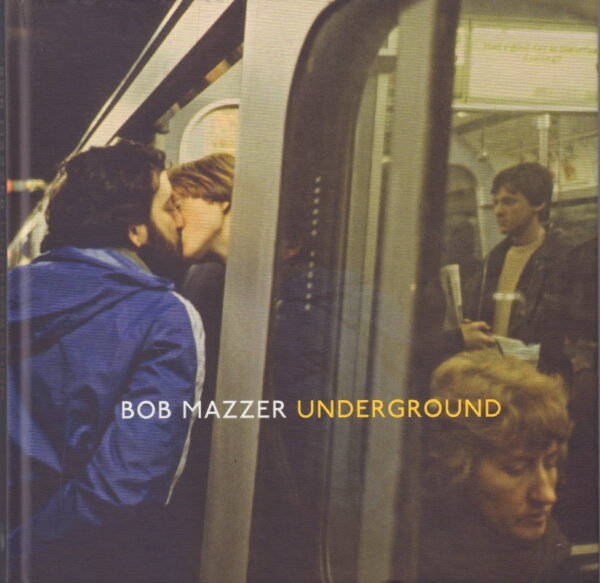 MAZZER, Bob.  Underground.