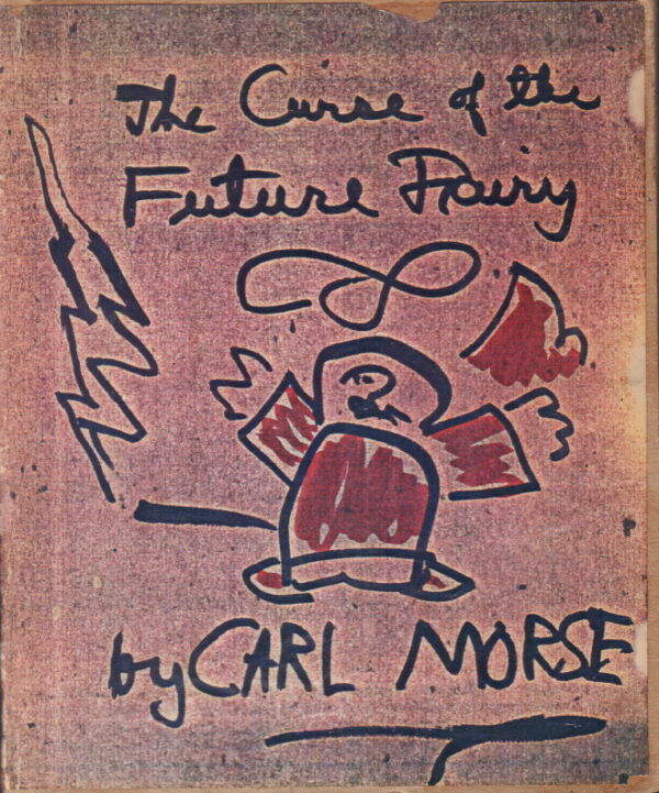 MORSE, Carl.  The Curse of the Future Fairy.